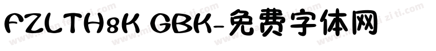 FZLTH8K GBK字体转换